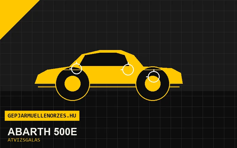 Abarth 500e vásárlás előtti autó átvizsgálás a helyszínen
