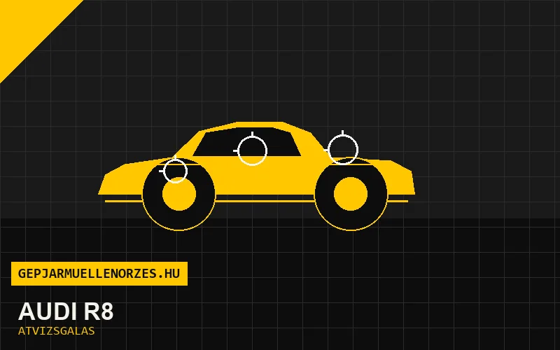 Audi R8 vásárlás előtti autó átvizsgálás a helyszínen