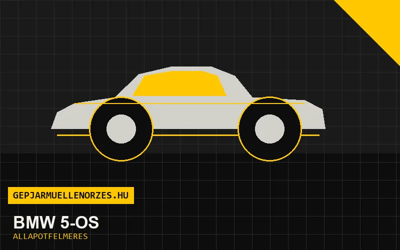 BMW 5-ös helyszíni állapotfelmérés és átvizsgálás