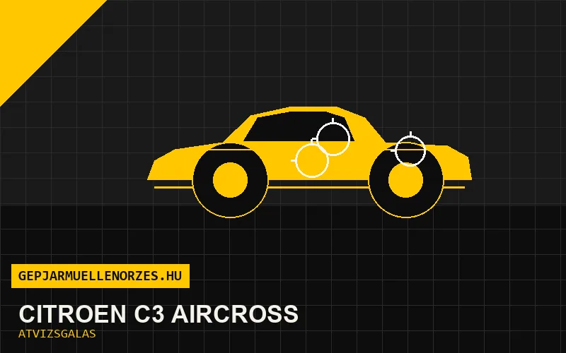 Citroën C3 Aircross vásárlás előtti autó átvizsgálás a helyszínen