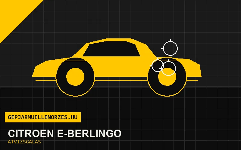 Citroën ë-Berlingo vásárlás előtti autó átvizsgálás a helyszínen