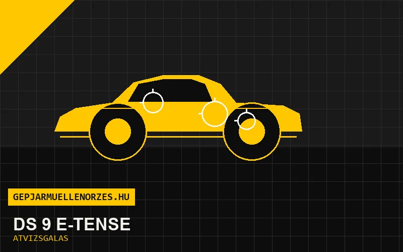 DS 9 E-Tense vásárlás előtti autó átvizsgálás a helyszínen
