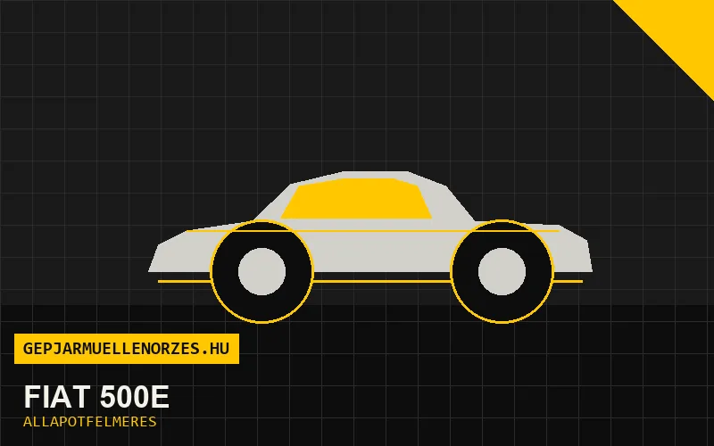 Fiat 500e helyszíni állapotfelmérés és átvizsgálás