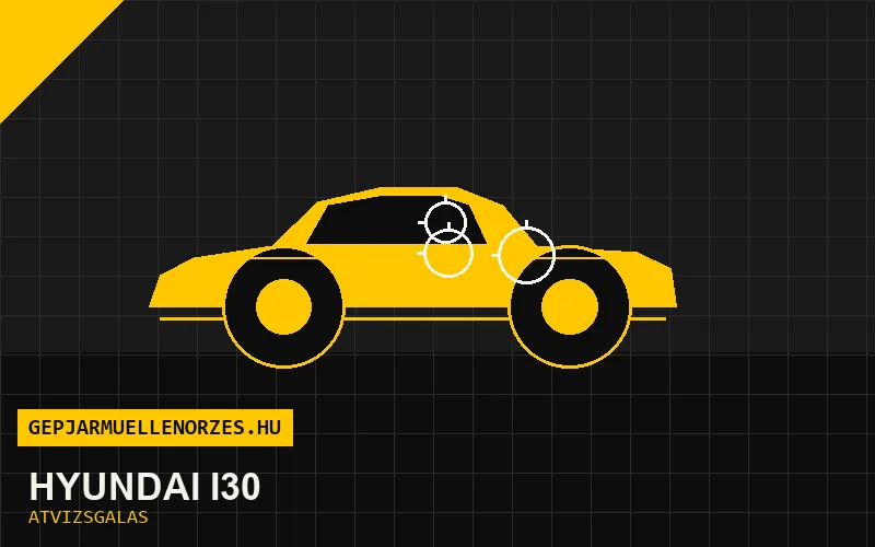 Hyundai i30 vásárlás előtti autó átvizsgálás a helyszínen