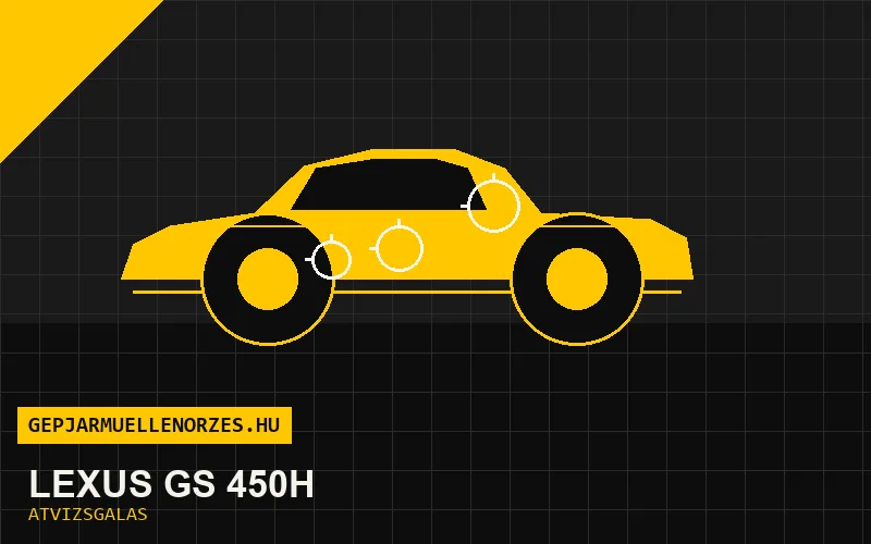Lexus GS 450h vásárlás előtti autó átvizsgálás a helyszínen