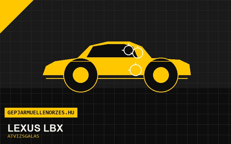 Lexus LBX vásárlás előtti autó átvizsgálás a helyszínen