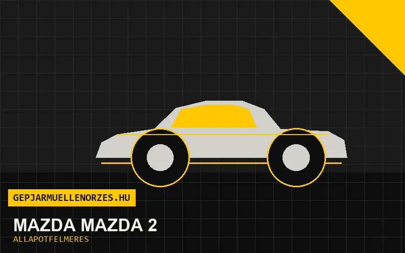 Mazda Mazda 2 helyszíni állapotfelmérés és átvizsgálás
