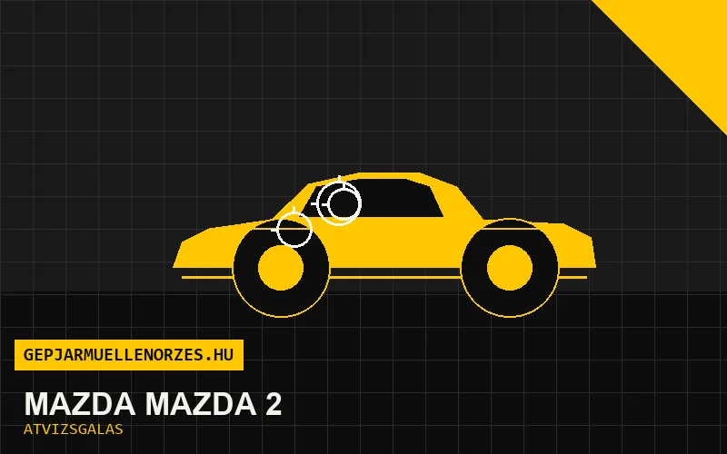 Mazda Mazda 2 vásárlás előtti autó átvizsgálás a helyszínen