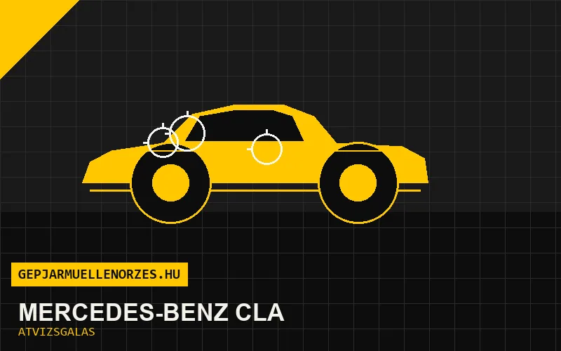 Mercedes-Benz CLA vásárlás előtti autó átvizsgálás a helyszínen