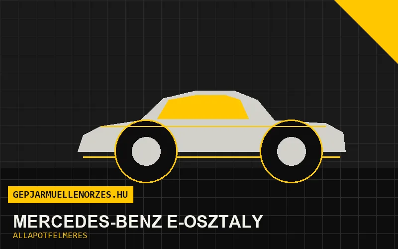 Mercedes-Benz E-osztály helyszíni állapotfelmérés és átvizsgálás