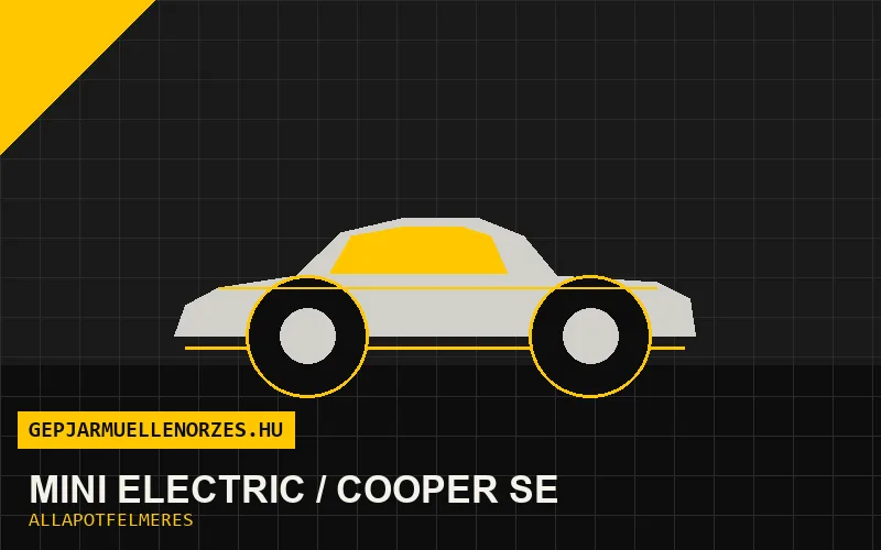 Mini Electric / Cooper SE helyszíni állapotfelmérés és átvizsgálás