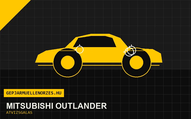 Mitsubishi Outlander vásárlás előtti autó átvizsgálás a helyszínen