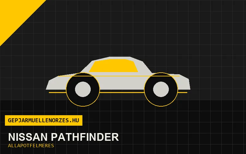 Nissan Pathfinder helyszíni állapotfelmérés és átvizsgálás