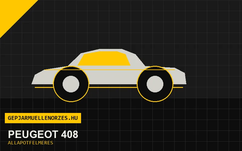 Peugeot 408 helyszíni állapotfelmérés és átvizsgálás