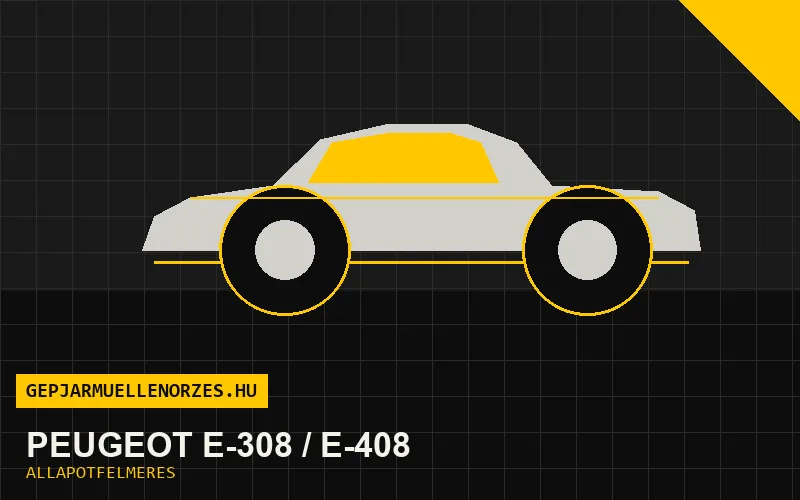 Peugeot e-308 / e-408 helyszíni állapotfelmérés és átvizsgálás