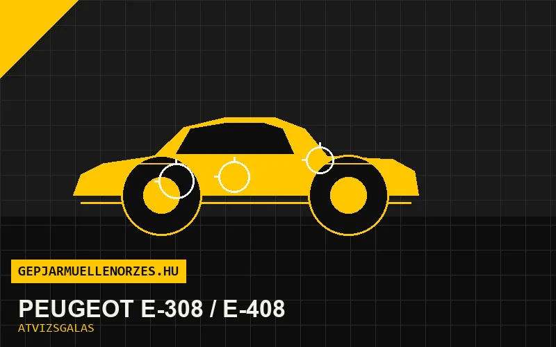 Peugeot e-308 / e-408 vásárlás előtti autó átvizsgálás a helyszínen