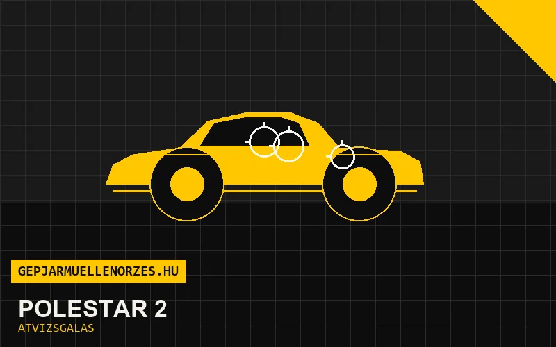 Polestar 2 vásárlás előtti autó átvizsgálás a helyszínen