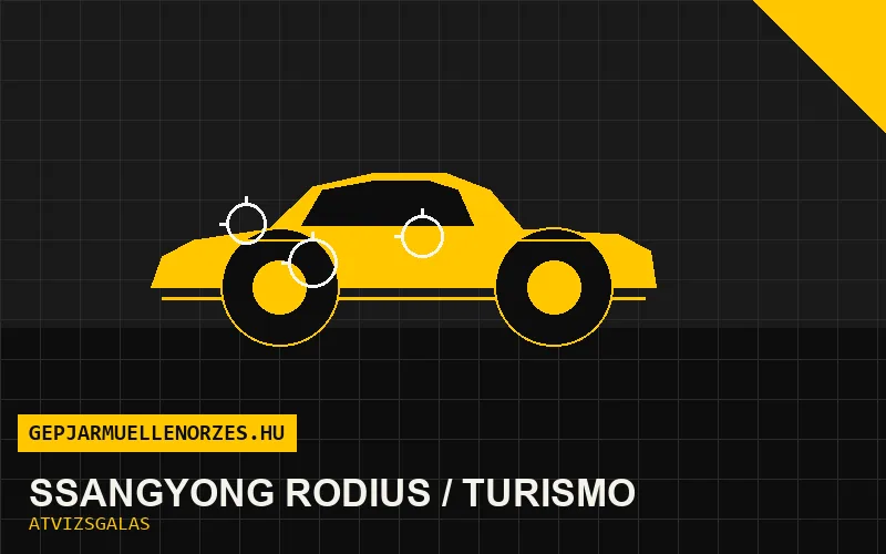 SsangYong Rodius / Turismo vásárlás előtti autó átvizsgálás a helyszínen