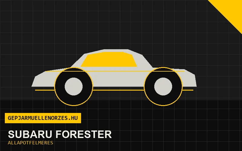 Subaru Forester helyszíni állapotfelmérés és átvizsgálás
