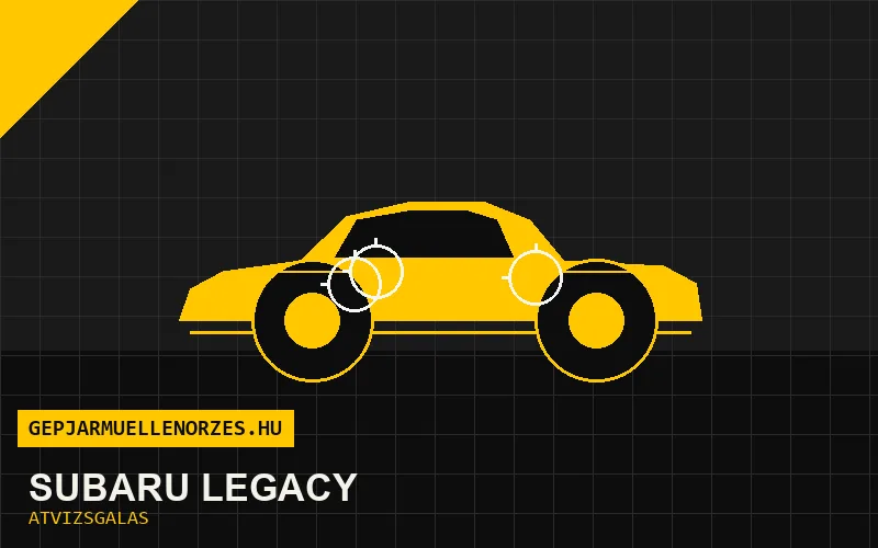 Subaru Legacy vásárlás előtti autó átvizsgálás a helyszínen