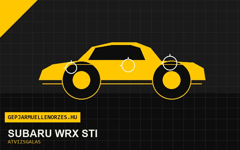 Subaru WRX STI vásárlás előtti autó átvizsgálás a helyszínen