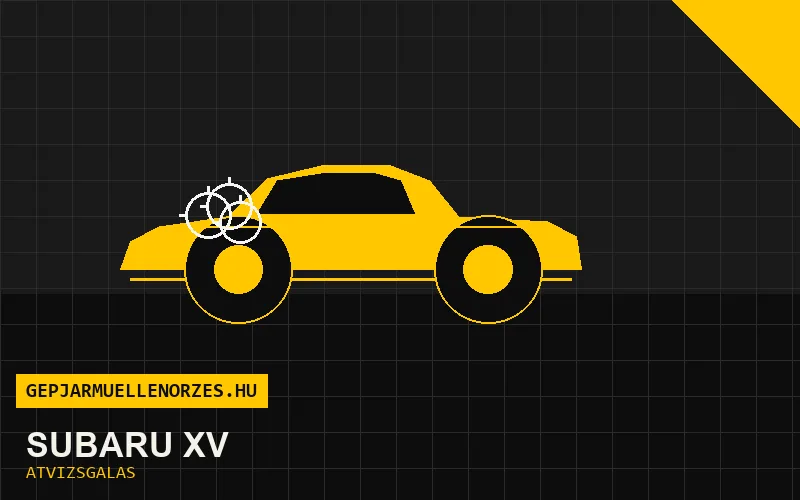 Subaru XV vásárlás előtti autó átvizsgálás a helyszínen