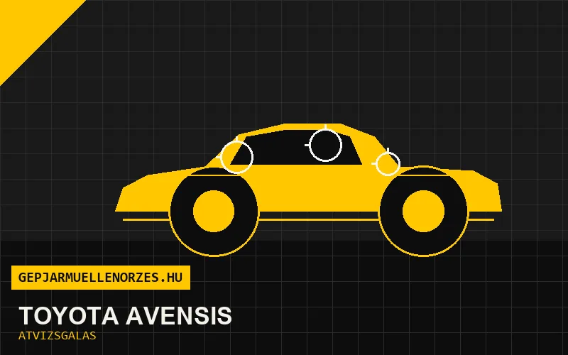 Toyota Avensis vásárlás előtti autó átvizsgálás a helyszínen