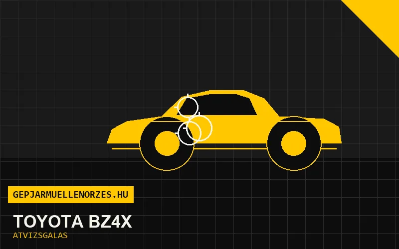 Toyota bZ4X vásárlás előtti autó átvizsgálás a helyszínen