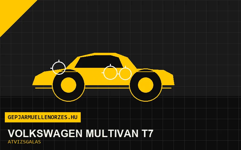 Volkswagen Multivan T7 vásárlás előtti autó átvizsgálás a helyszínen