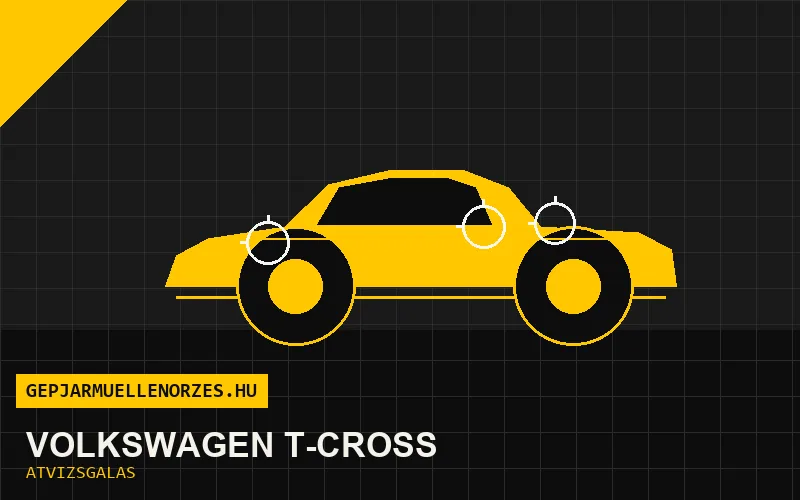 Volkswagen T-Cross vásárlás előtti autó átvizsgálás a helyszínen