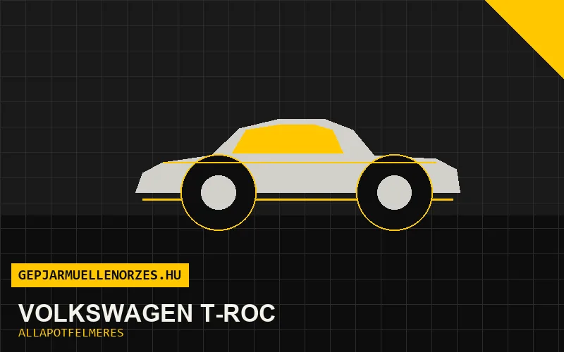 Volkswagen T-Roc helyszíni állapotfelmérés és átvizsgálás